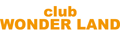 club  WONDER  LAND